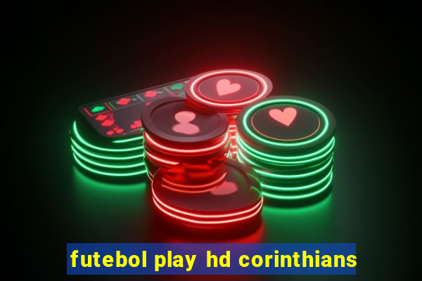 futebol play hd corinthians